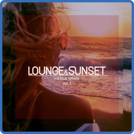 VA - Lounge & Sunset, Vol  1-4 (2019) MP3