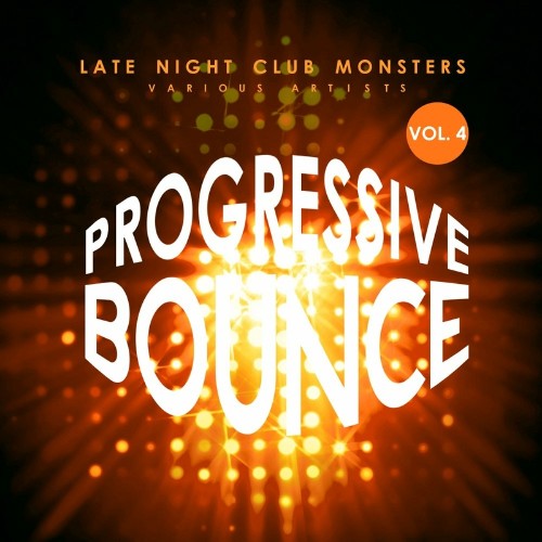 Progressive Bounce, Vol. 4 (Late Night Club Monste