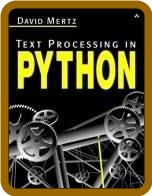 Addison Wesley : Text Processing in Python -David Mertz Afe1ee917484d9e298b3c4867e7a950d