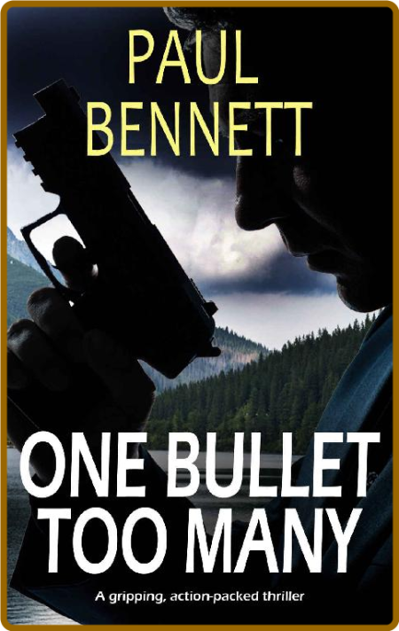 ONE BULLET TOO MANY a gripping action-packed thriller (Johnny Silver Thriller Book... Bb624a32471f7b1abbb8b04613d78d0e