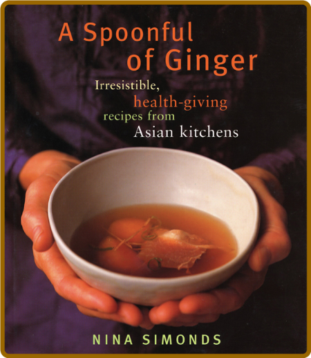 A Spoonful of Ginger -Nina Simonds