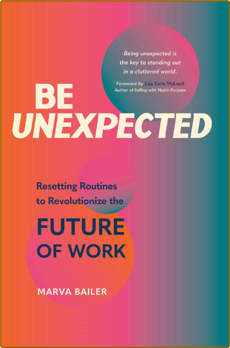  Be Unexpected - Resetting Routines to Revolutionize the Future of Work 326aba6cd5a9c0b943d9bf04b758d617