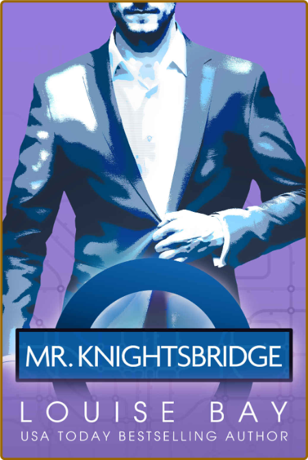 Mr. Knightsbridge -Bay, Louise