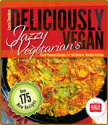 Jazzy Vegetarian's Deliciously Vegan -Theodore, Laura;