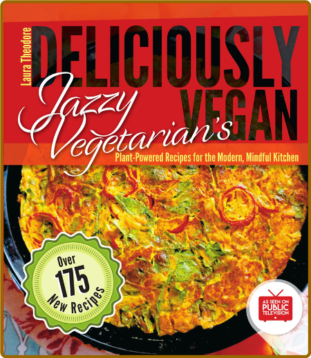 Jazzy Vegetarian's Deliciously Vegan -Theodore, Laura; 00665820da0504fce814de1deb7a2726