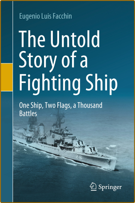  The Untold Story of a Fighting Ship - One Ship, Two Flags, a Thousand Battles E91608744ce21c14b69b85fc908dac2a