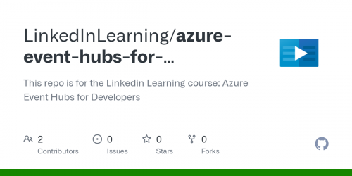 Linkedin Learning - Azure Event Hubs for Developers