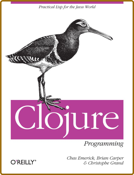 Clojure Programming -Chas Emerick, Brian Carper, Christophe Grand 4919b23cb4a500bcad2eb9235cffbe2d