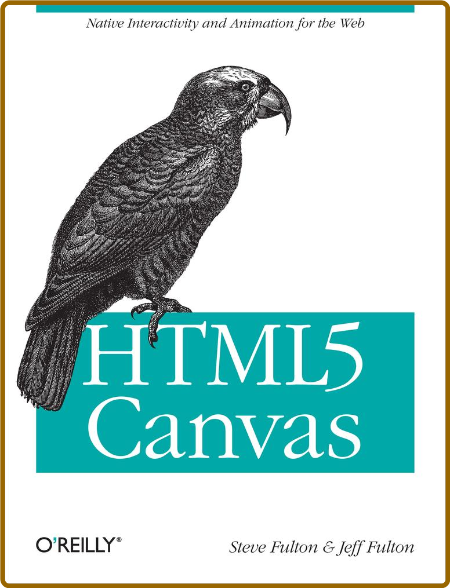 HTML5 Canvas -Steve Fulton, Jeff Fulton 718d24f61d2f2ceeb91569ab47be4333