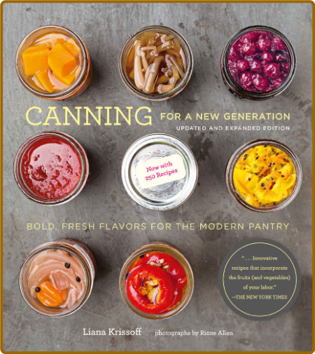 Canning for a New Generation: Updated and Expanded Edition: Bold, Fresh Flavors fo... 7b4f3b0c6ca4bbcc78a9338ba1b39637