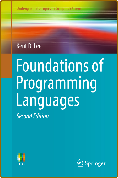 Foundations of Programming Languages -Kent D. Lee