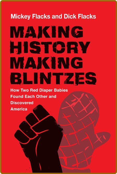 Making History - Making Blintzes - How Two Red Diaper Babies Found Each Other and ... D7bdbcb624d37373bf4898629bc0883e