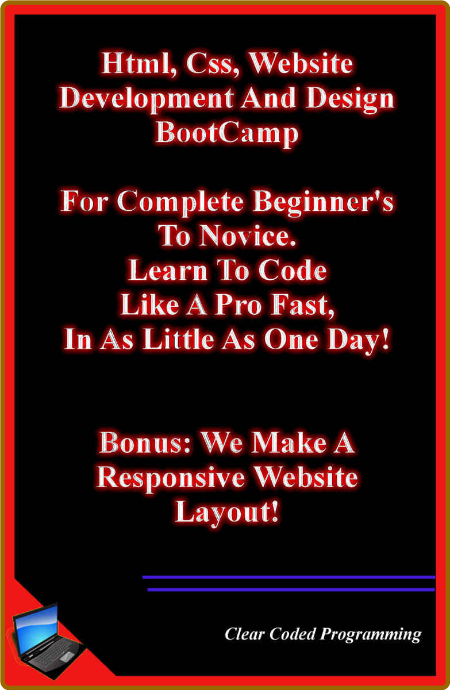 Html, Css, Website Development And Design BootCamp.: For Complete Beginner's To No... 746bd7c96a56f40350deaf368dfd7044