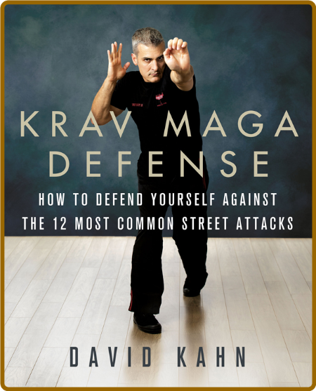 Krav Maga Defense -David Kahn C529604b1402ebfb3bab857e1fd0d74c