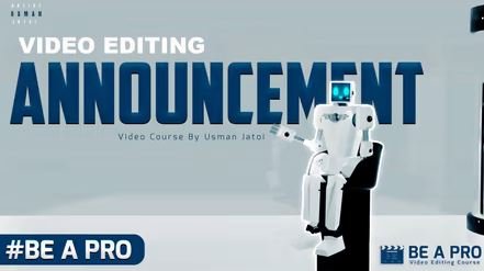 Be A Pro | Video Editing Course | Usman Jatoi