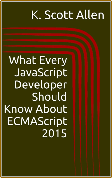 What Every JavaScript Developer Should Know About ECMAScript 2015 (OdeToCode Progr... 89b708a9a98eed3274385981636e6955