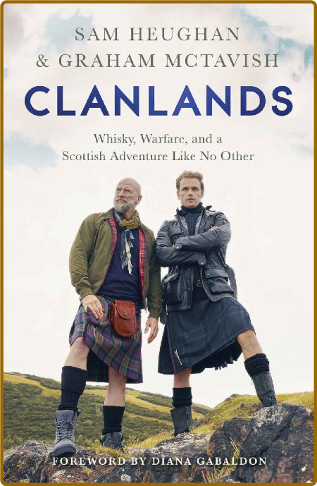 Clanlands -Sam Heughan, Graham McTavish