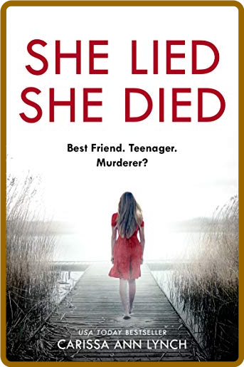 She Lied She Died -Carissa Ann Lynch 40e5e20ebbaf24b7da870f42f1d7085a