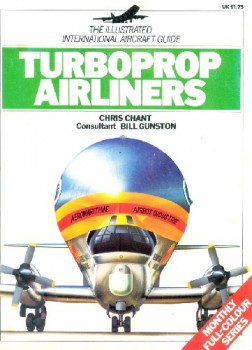 Turboprop Airliners (The Illustrated International Aircraft Guide)