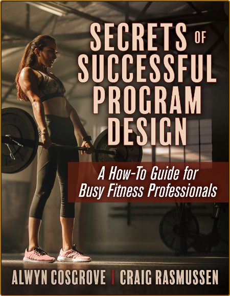 Secrets of Successful Program Design -Alwyn Cosgrove;Craig Rasmussen; 295165ba10a3813a296f4c90de11135d