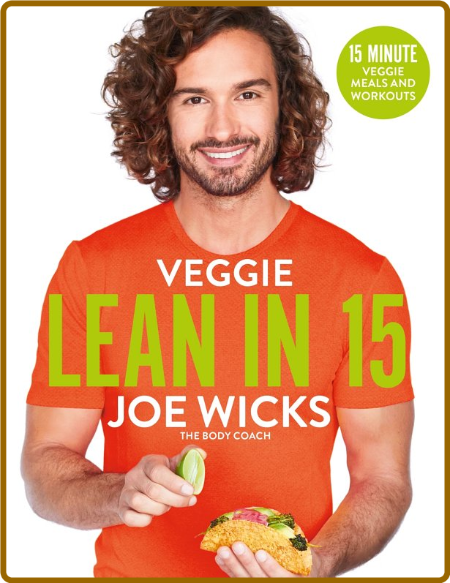 Veggie Lean in 15 -Joe Wicks 8809fe6b281b3abacec852092665965d