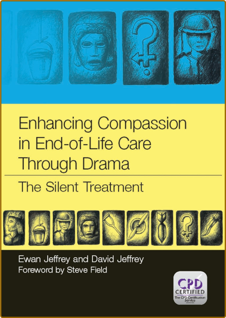  Enhancing Compassion in End-of-Life Care Through Drama The Silent Treatment 99aef7d5c8b0b9bcb6c091b2d423b061