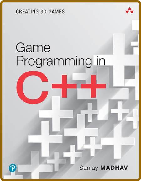 Game Programming in C++: Creating 3D Games (Game Design) -Sanjay Madhav B17f1ce13da0ac539c12736518980e62