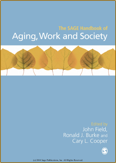  The SAGE Handbook of Aging, Work and Society A9ec388bb8b870450587aed9f6a7a266