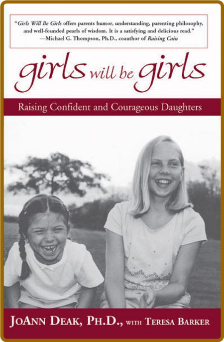  Girls Will Be Girls - Raising Confident and Courageous Daughters 4c52e5f9661f0caa73a5c3a41007cd67