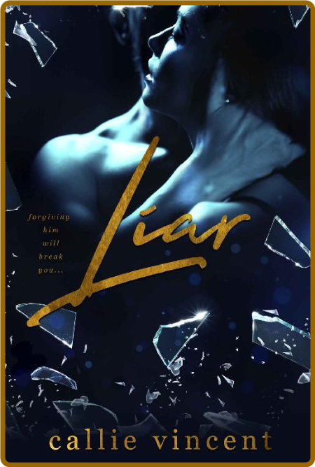 Liar : An Enemies to Lovers Mafia Romance (Sold to The Don Book 2) -Callie Vincent 51a8399ee7f859807a455c41992a9267