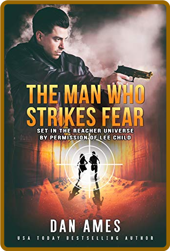 The Man Who Strikes Fear -Dan Ames Bc716772ddcedeb3091225d9217bb369