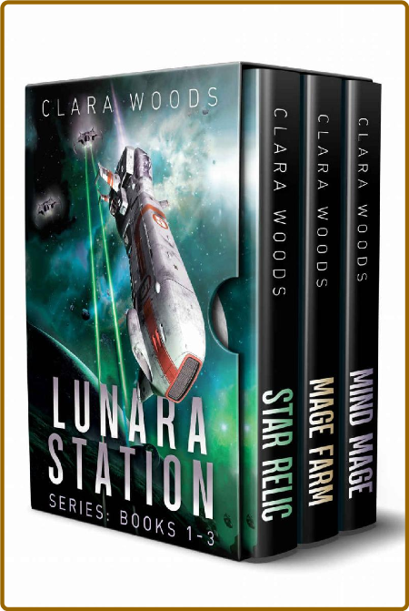 Lunara Station Box Set (Books 1-3): A space opera adventure series -Clara Woods Adb81abc97eecaf06029ed5a51170473