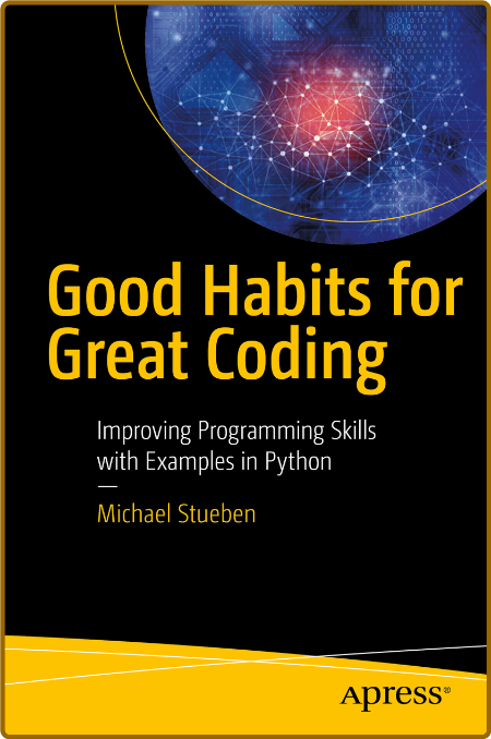 Good Habits for Great Coding -Michael Stueben