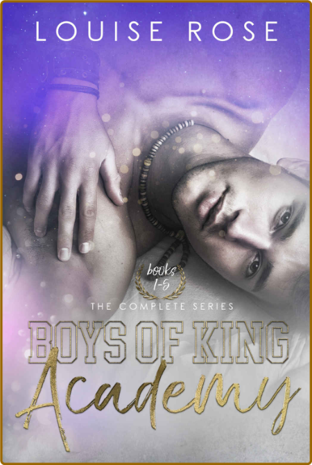 Boys of King Academy -Rose, Louise 8064683d721f0e26f54657e52ddb697b