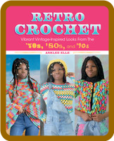  Retro Crochet - Vibrant Vintage-Inspired Looks from the 70s, 80s, and 90s Ea2a08a7e0a353e14c46689a3176977b