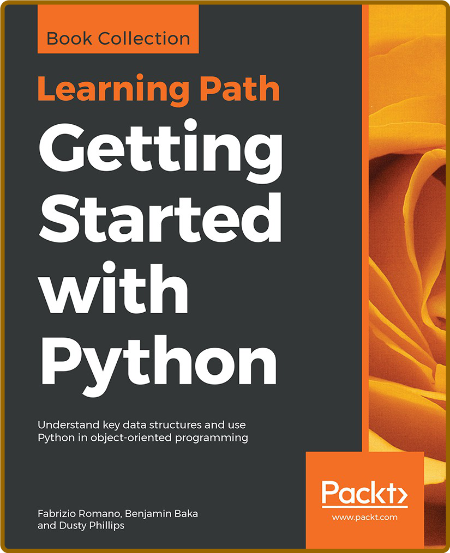 Getting Started With Python: Understand Key Data Structures and Use Python in Obje...