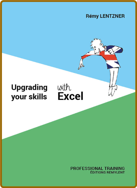 Upgrading Your Skills with Excel -Lentzner, Rémy; A3216e516ff73db1c6356d8335955b80