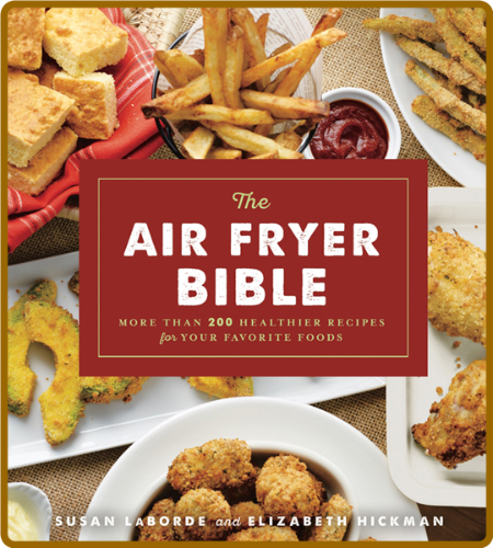 The Air Fryer Bible -Susan LaBorde, Elizabeth Hickman Dec4433047da6cc2415cdadf46e91790