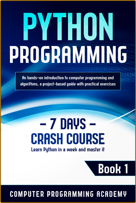 Python Programming: Learn Python in a Week and Master It. An Hands-On Introduction... 65319cc4bb3e1ffa8be85bd40b240795