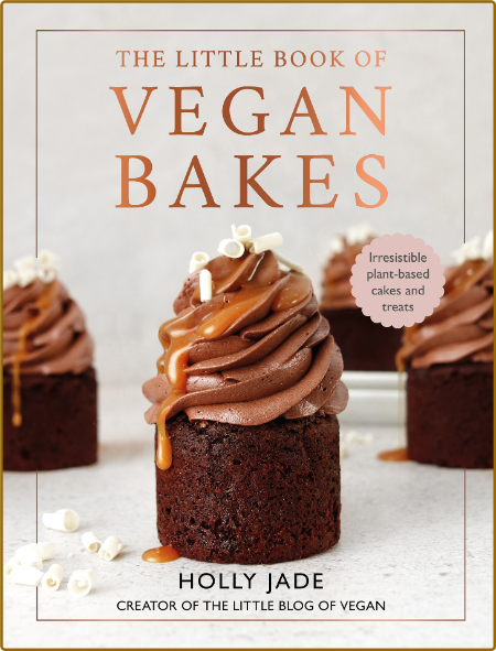 The Little Book of Vegan Bakes -Holly Jade 59fa7aba42b7b3dc12836abdc0c49d9f