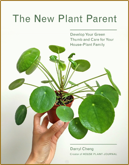 The New Plant Parent -Darryl Cheng Bb5c12a66a3d3c20dd725b6aafd097a1