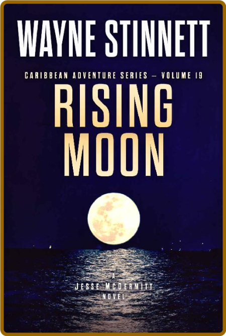 Rising Moon: A Jesse McDermitt Novel (Caribbean Adventure Series Book 19) -Wayne S... 2fe74d2bf66667a7adf6deda2ab2dbae