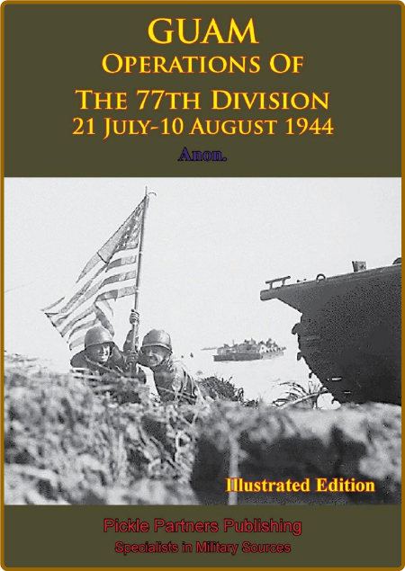 Guam - Operations of the 77th Division (21 July - 10 August 1944) 7e84342e4c7b02bde6ffb5d4f2d67fae