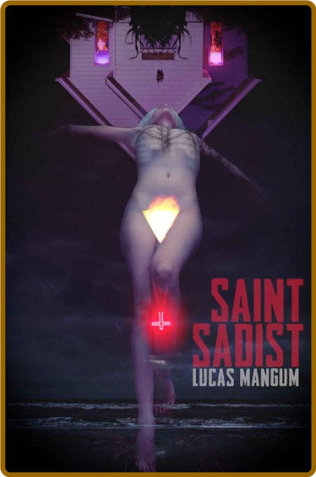 Saint Sadist -Lucas Mangum D117e94225f957ad6a6bbe99132412ae