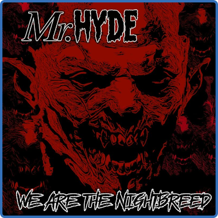 Mr  Hyde - We Are the Nightbreed (2022)