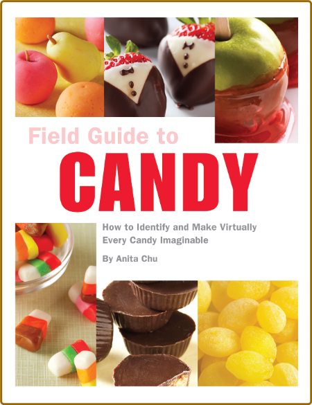 Field Guide to Candy -Anita Chu