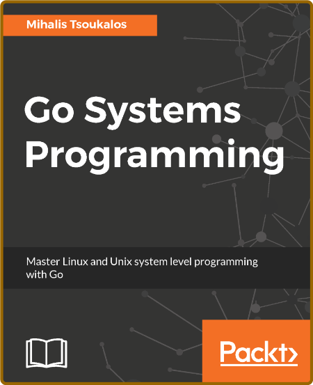 Go Systems Programming -Mihalis Tsoukalos