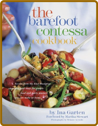 The Barefoot Contessa Cookbook -Ina Garten 7377fa78108ebc77f3826ce402e8b9bb