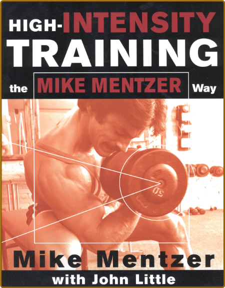 High-Intensity Training the Mike Mentzer Way -Mike Mentzer