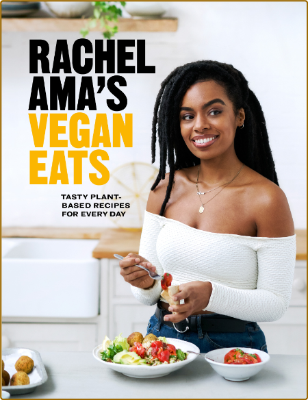 Rachel Ama's Vegan Eats -Rachel Ama 98a77e8410be2feabe6c36e9fbe19fc6